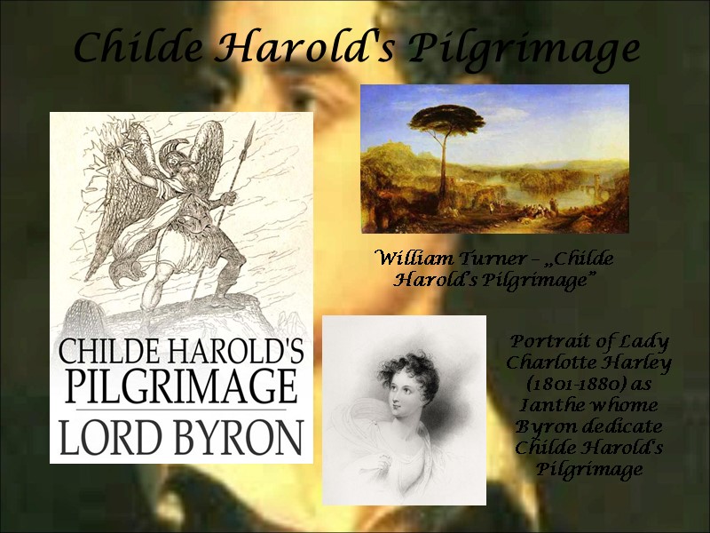 Childe Harold's Pilgrimage William Turner – „Childe Harold’s Pilgrimage” Portrait of Lady Charlotte Harley